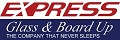 Express Glass & Board Up Service, Inc.